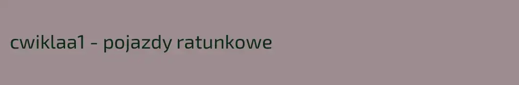 cwiklaa1 - pojazdy ratunkowe